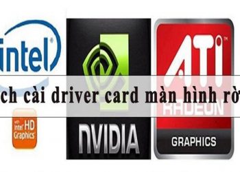 Hướng dẫn tải và cài đặt driver card màn hình VGA NVidia