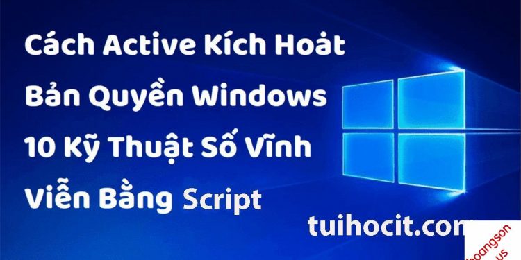 Cách Active Windows 10 kích hoạt bản quyền số vĩnh viễn 6 Cách Active Windows 10 kích hoạt bản quyền số vĩnh viễn