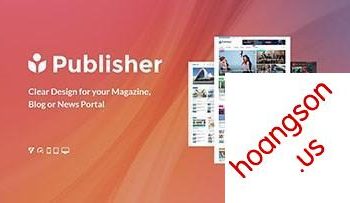 Chia Sẻ Theme Publisher WordPress Mới Nhất + Plugin