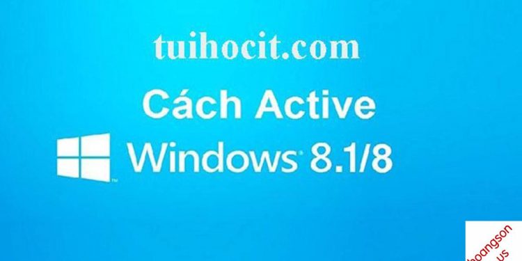 Cách Active Windows 8/8.1 Kích Hoạt Bản Quyền bằng CMD Vĩnh Viễn 12 Cách Active Windows 8/8.1 Kích Hoạt Bản Quyền bằng CMD Vĩnh Viễn