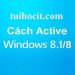 Cách Active Windows 7 kích hoạt bản quyền bằng CMD vĩnh viễn 26 Cách Active Windows 8/8.1 Kích Hoạt Bản Quyền bằng CMD Vĩnh Viễn